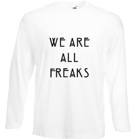 Koszulka z długim rękawem „We Are All Freaks”