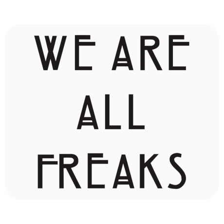 Podkładka pod mysz „We Are All Freaks”