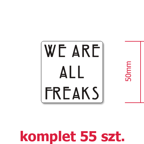 Wlepka „We Are All Freaks”