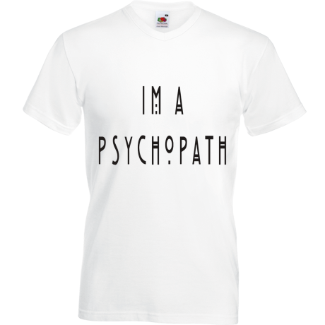 Koszulka w serek „I’m A Psychopath”