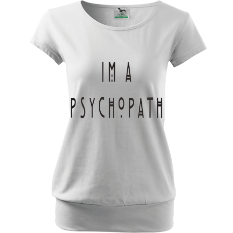 Koszulka City „I’m A Psychopath”
