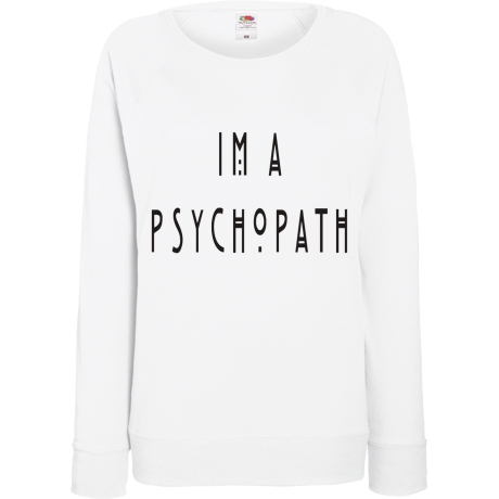 Bluza damska „I’m A Psychopath”