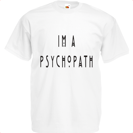 Koszulka dziecięca „I’m A Psychopath”