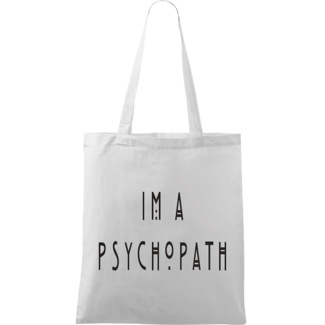 Torba „I’m A Psychopath”