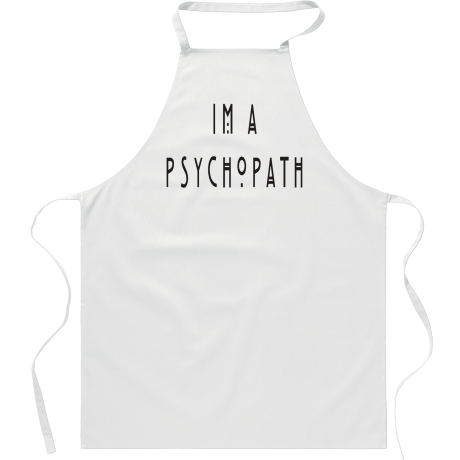 Fartuch „I’m A Psychopath”