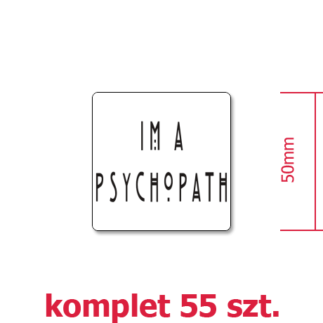 Wlepka „I’m A Psychopath”