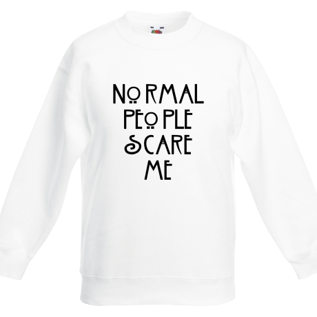 Bluza dziecięca „Normal People Scare Me”