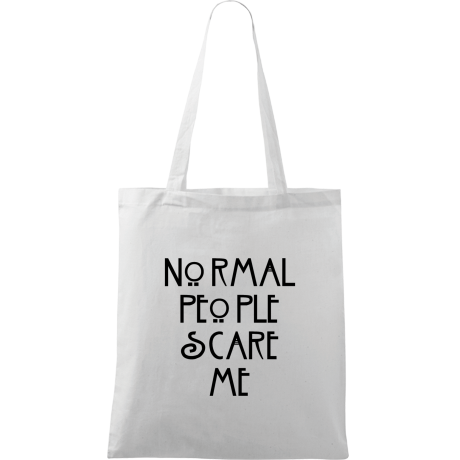 Torba „Normal People Scare Me”