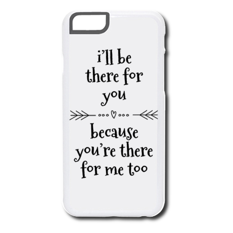 Etui na iPhone „I’ll Be There For You”