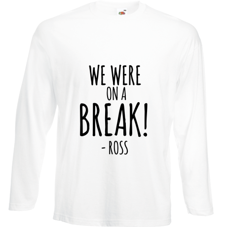 Koszulka z długim rękawem „We Were on a Break”
