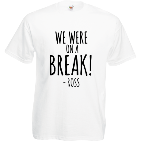 Koszulka „We Were on a Break”