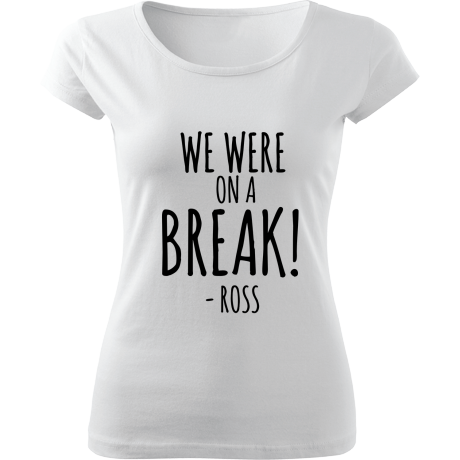 Koszulka damska „We Were on a Break”
