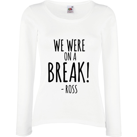 Koszulka damska z długim rękawem „We Were on a Break”